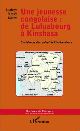 Une jeunesse congolaise : de Luluabourg à Kinshasa