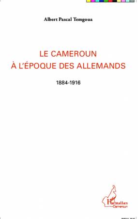 Le Cameroun à l'époque des Allemands