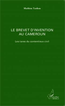 Le brevet d&#039;invention au Cameroun