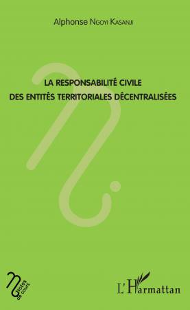 La responsabilité civile des entités territoriales décentralisées