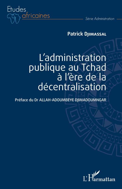 L'administration publique au Tchad à l'ère de la décentralisation