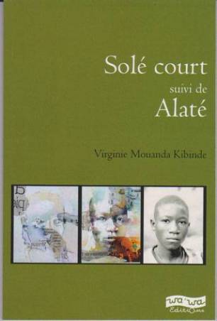 Solé court suivi de Alaté de Virginie Mouanda Kibinde