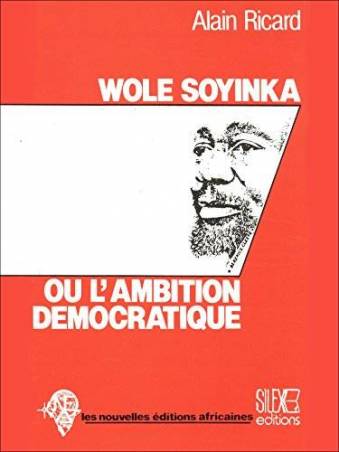 Wole Soyinka ou l'ambition démocratique