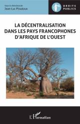 La décentralisation  dans les pays francophones d'Afrique de l'Ouest