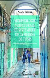 Morphologie structurale et systémique de la médina de Tunis