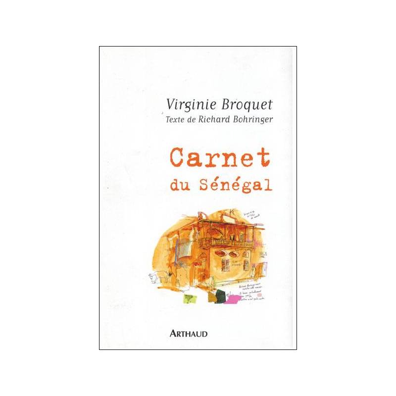 Carnet du Sénégal de Virginie Broquet et Richard Bohringer