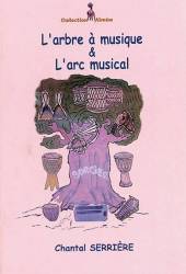 L'arbre à musique & L'arc musical de Chantal Serrière