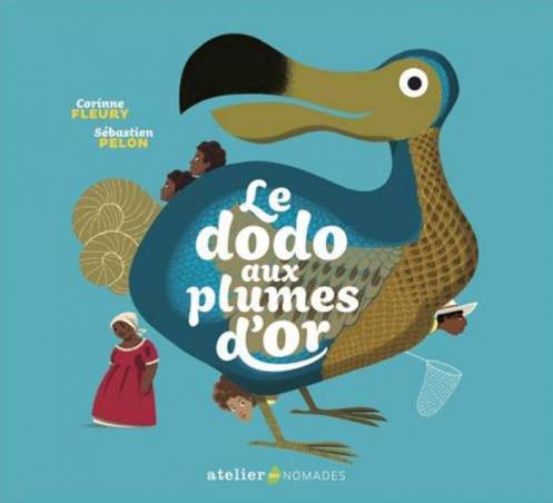 Le dodo aux plumes d'or de Corinne Fleury et Sébastien Pelon