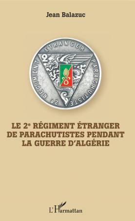 Le 2e Régiment Etranger de Parachutistes pendant la guerre d'Algérie