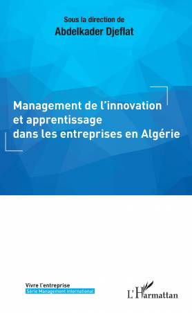 Management de l'innovation et apprentissage dans les entreprises en Algérie