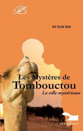 Les Mystères de Tombouctou. La ville mystérieuse de Ali Ould Sidi