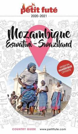 Mozambique. Eswatini - Swaziland - Petit futé 2020-2021