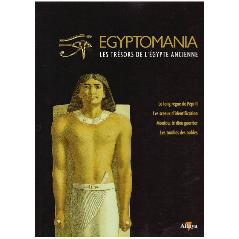 Egyptomania, les trésors de l'Egypte ancienne - numéro 25