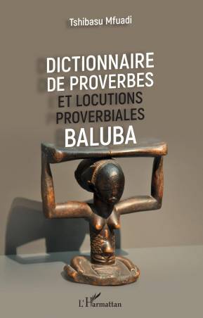 Dictionnaire de proverbes et locutions proverbiales Baluba