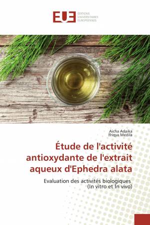 Étude de l&#039;activité antioxydante de l&#039;extrait aqueux d&#039;Ephedra alata