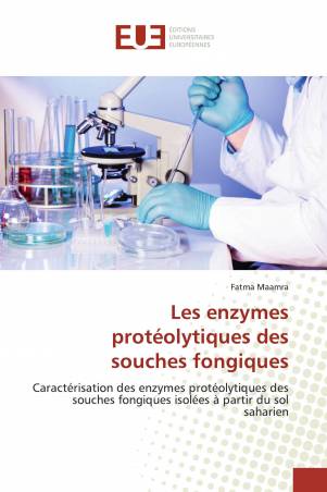 Les enzymes protéolytiques des souches fongiques
