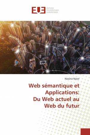 Web sémantique et Applications: Du Web actuel au Web du futur