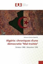Algérie: chroniques d'une démocratie "Mal-traitée"
