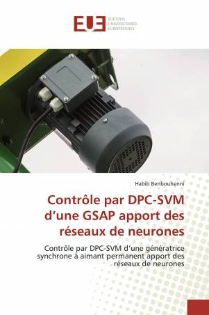 Contrôle par DPC-SVM d’une GSAP apport des réseaux de neurones