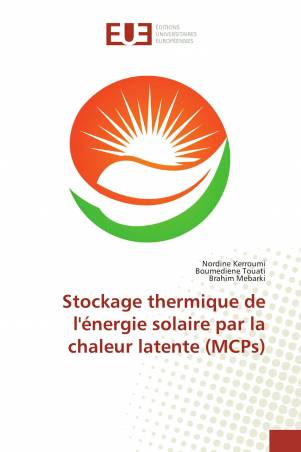Stockage thermique de l'énergie solaire par la chaleur latente (MCPs)