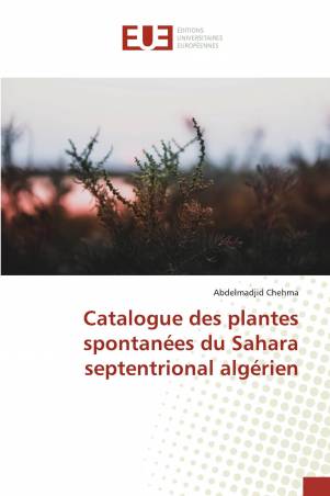 Catalogue des plantes spontanées du Sahara septentrional algérien