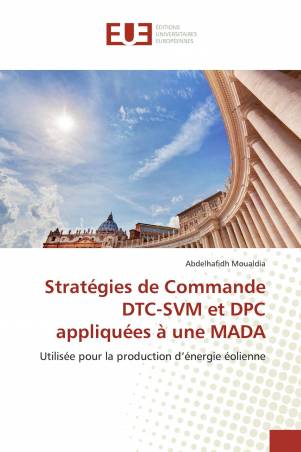 Stratégies de Commande DTC-SVM et DPC appliquées à une MADA