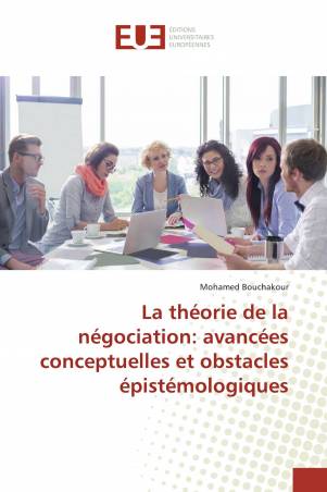 La théorie de la négociation: avancées conceptuelles et obstacles épistémologiques