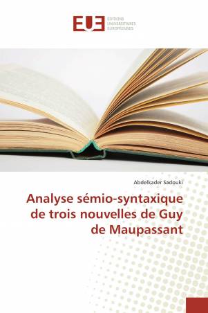 Analyse sémio-syntaxique de trois nouvelles de Guy de Maupassant