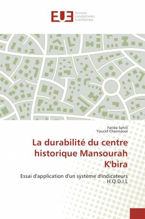 La durabilité du centre historique Mansourah K'bira