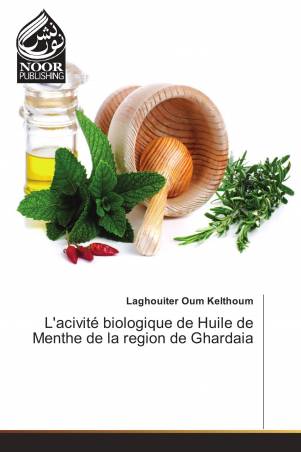 L'acivité biologique de Huile de Menthe de la region de Ghardaia