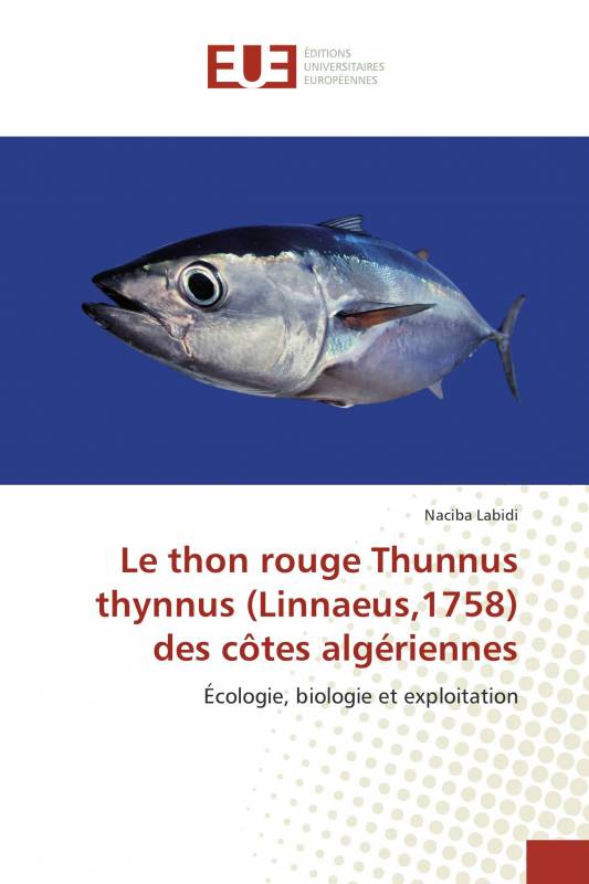 Le thon rouge Thunnus thynnus (Linnaeus,1758) des côtes algériennes