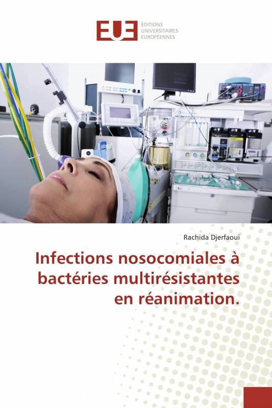 Infections nosocomiales à bactéries multirésistantes en réanimation