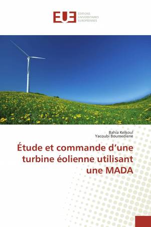 Étude et commande d’une turbine éolienne utilisant une MADA