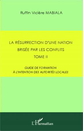La résurrection d'une nation brisée par les conflits - Tome 2