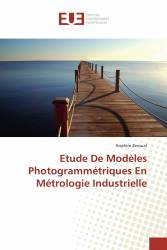Etude De Modèles Photogrammétriques En Métrologie Industrielle