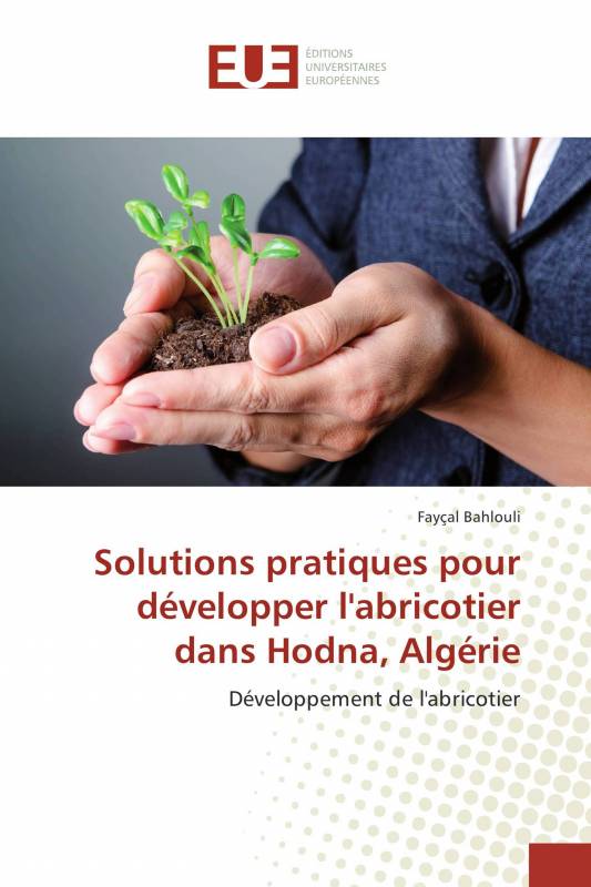 Solutions pratiques pour développer l'abricotier dans Hodna, Algérie