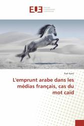 L'emprunt arabe dans les médias français, cas du mot caïd