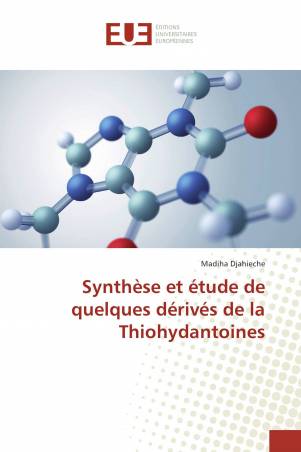 Synthèse et étude de quelques dérivés de la Thiohydantoines