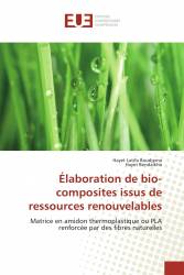 Élaboration de bio-composites issus de ressources renouvelables