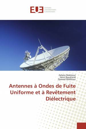 Antennes à Ondes de Fuite Uniforme et à Revêtement Diélectrique