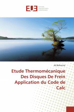 Etude Thermomécanique Des Disques De Frein Application du Code de Calc