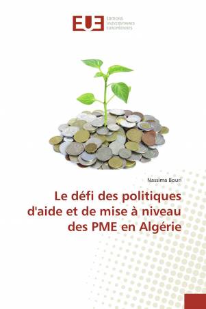 Le défi des politiques d'aide et de mise à niveau des PME en Algérie