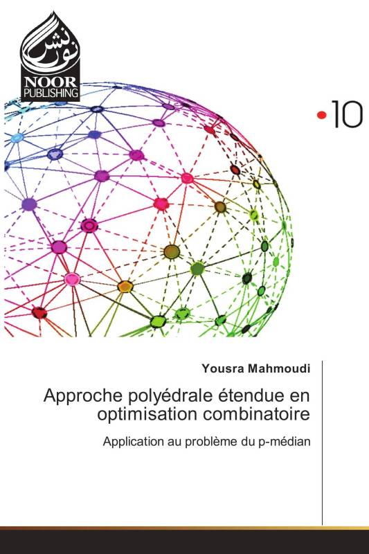 Approche polyédrale étendue en optimisation combinatoire