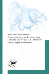 Co-exposition au bruit et aux solvants et effets sur l'audition