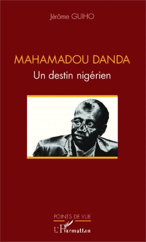 Mahamadou Danda un destin nigérien