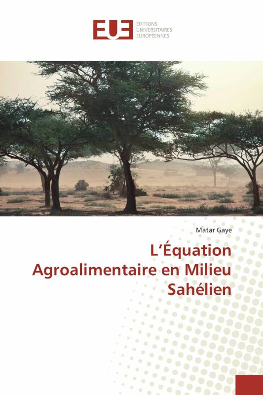 L’Équation Agroalimentaire en Milieu Sahélien