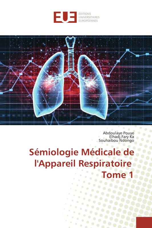 Sémiologie Médicale de l'Appareil Respiratoire Tome 1