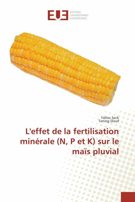 L'effet de la fertilisation minérale (N, P et K) sur le maïs pluvial