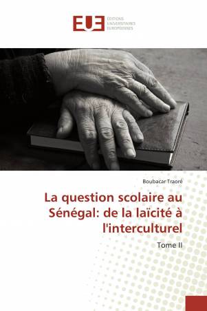 La question scolaire au Sénégal: de la laïcité à l&#039;interculturel