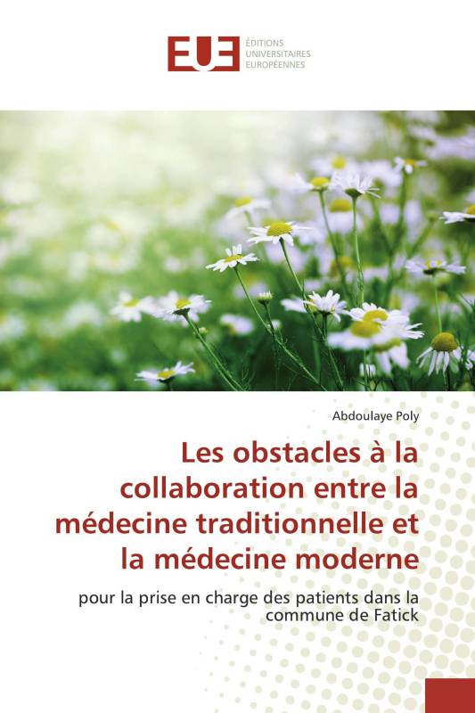 Les obstacles à la collaboration entre la médecine traditionnelle et la médecine moderne